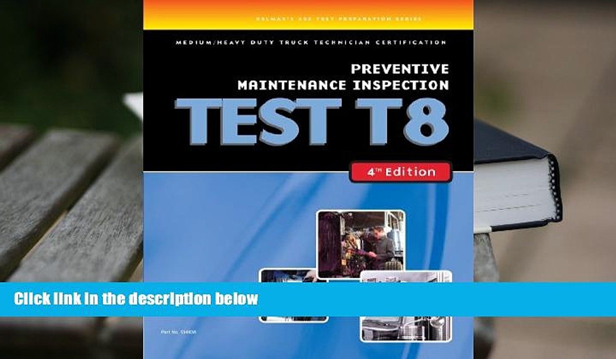 Popular Book  ASE Test Preparation Medium/Heavy Duty Truck Series Test T8: Preventive Maintenance