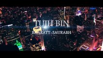 Tujh Bin New Hindi Love songs Most Romantic Songs 2017