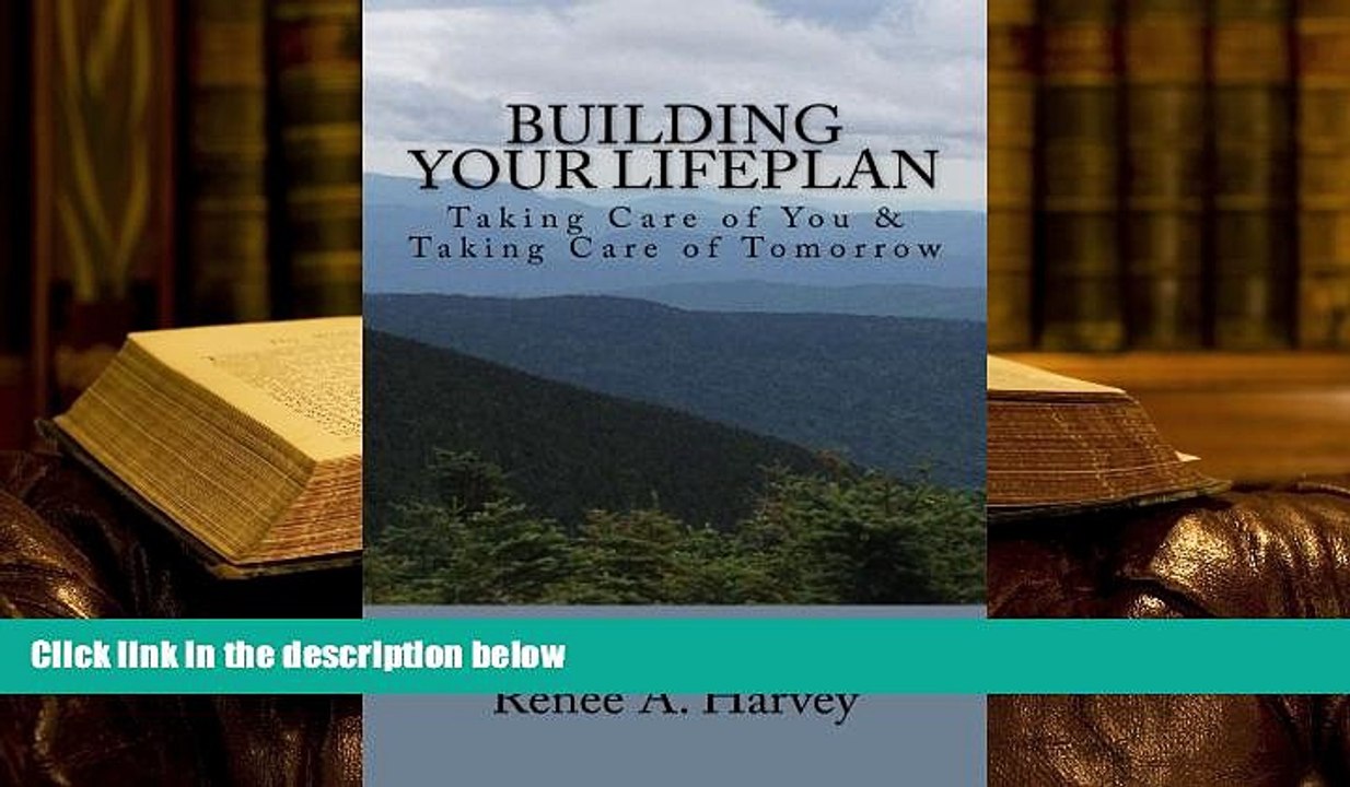 BEST PDF  Building Your Lifeplan?: Taking Care of You   Taking Care of Tomorrow BOOK ONLINE