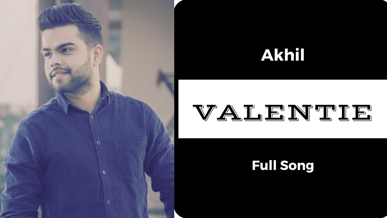 Valentie | Akhil | Full Song | World Music