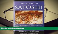 Popular Book  The Book of Satoshi: The Collected Writings of Bitcoin Creator Satoshi Nakamoto  For