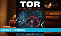 Popular Book  Tor: Tor and the Deep Web: A Guide to Become Anonymous Online, Conceal Your IP