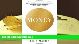 Popular Book  Money: The Unauthorized Biography--From Coinage to Cryptocurrencies  For Full
