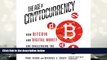 Best Ebook  The Age of Cryptocurrency: How Bitcoin and Digital Money Are Challenging the Global