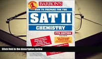 Popular Book  How to Prepare for the SAT II Chemistry (Barron s SAT Subject Test Chemistry)  For