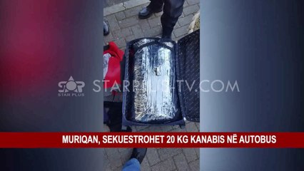 MURIQAN, SEKUESTROHET 20 KG KANABIS NË AUTOBUS