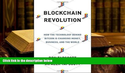 Best Ebook  Blockchain Revolution: How the Technology Behind Bitcoin Is Changing Money, Business,