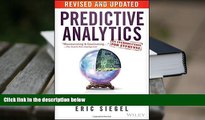 Best Ebook  Predictive Analytics: The Power to Predict Who Will Click, Buy, Lie, or Die  For Full