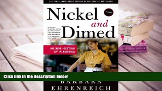 Best Ebook  Nickel and Dimed: On (Not) Getting By in America  For Trial