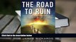 Best Ebook  The Road to Ruin  For Trial