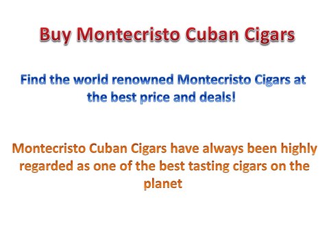 Buy Montecristo Cigars Online At Discount Price.