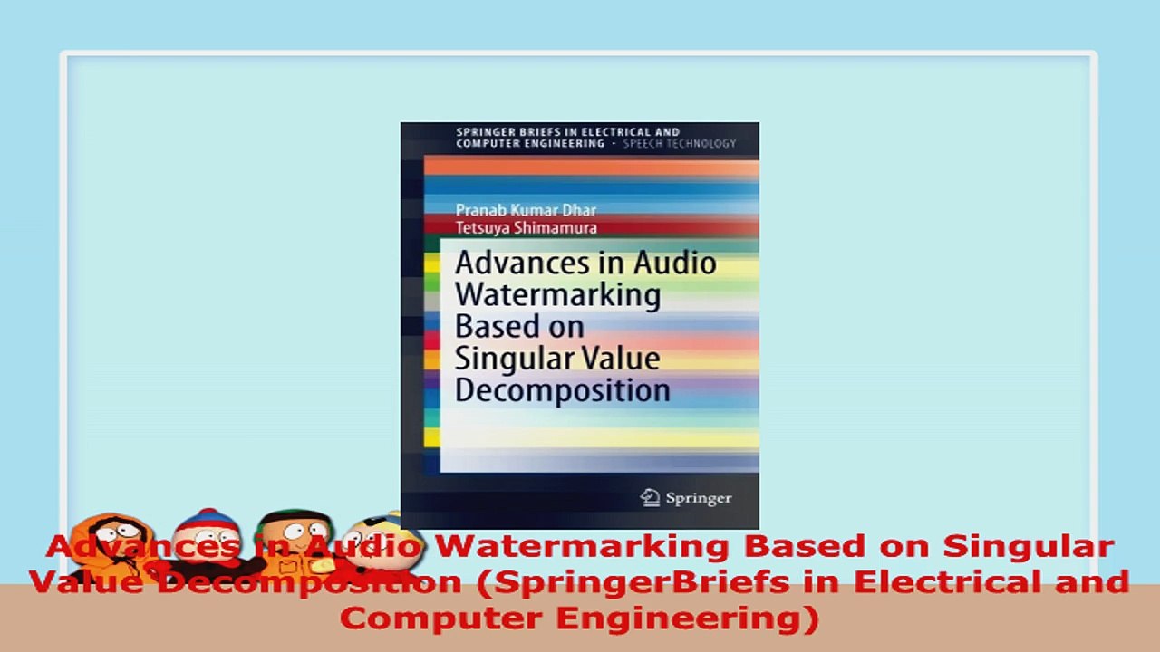 READ ONLINE  Advances in Audio Watermarking Based on Singular Value Decomposition SpringerBriefs in