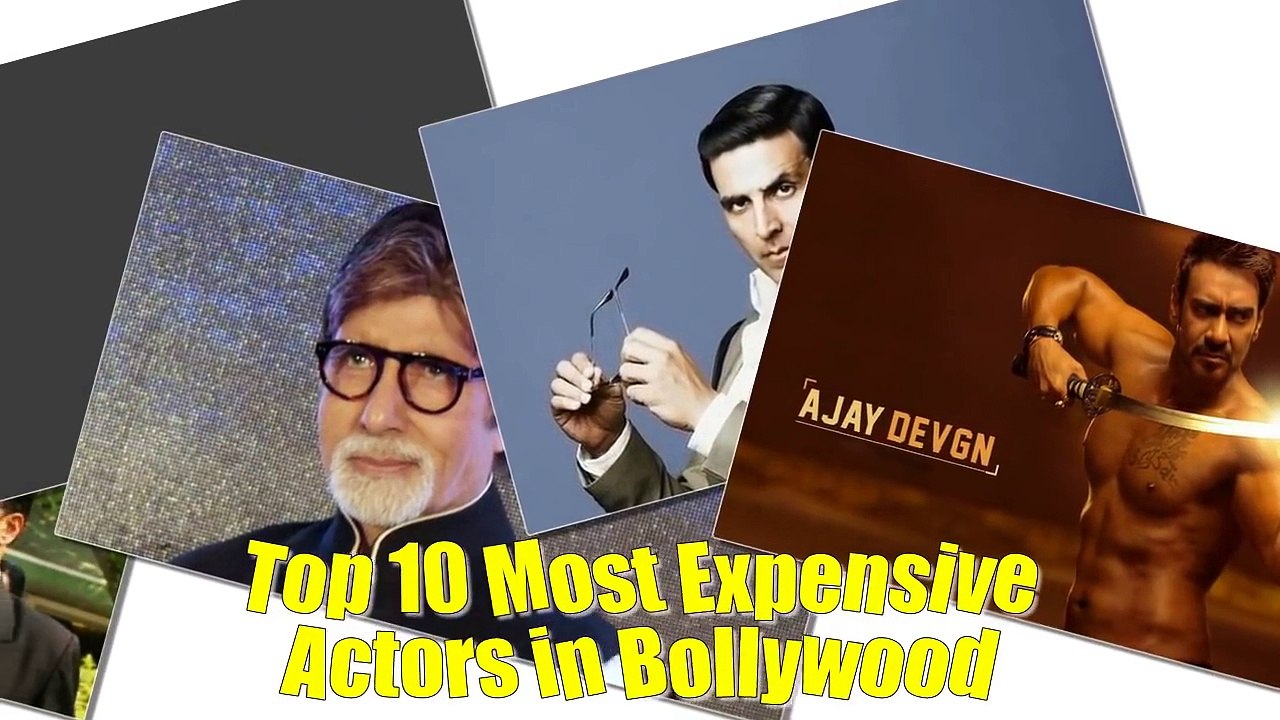 Top 10 Most Expensive Actors in Bollywood 2017
