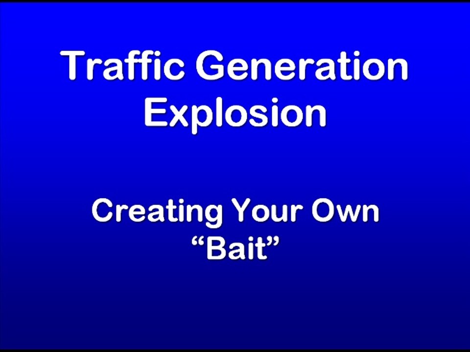 Method #19: Creating Your Own “Bait”
