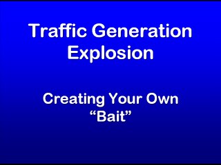 Method #19: Creating Your Own “Bait”