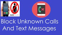 How to Block Unknown Calls & Text Messages on Android Device