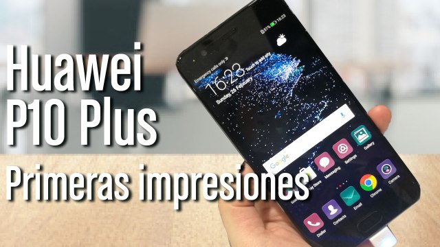Toma de contacto Huawei P10 Plus: características y precio