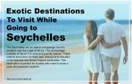 Which Are The Most Exotic Destinations To Visit In The Seychelles Archipelago?