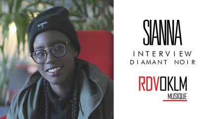Interview SIANNA - RdvOKLM  "Diamant Noir"
