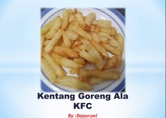 Kentang Goreng Ala KFC