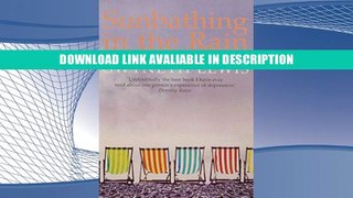eBook Free Sunbathing in the Rain: A Cheerful Book about Depression Free Audiobook
