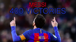 Messi celebrates 400 Barcelona wins