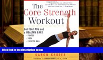 Read Online The Core Strength Workout: Get Flat Abs and a Healthy Back Karon Karter  FOR IPAD