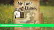 Read Online My Two Elaines: Learning, Coping, and Surviving as an Alzheimer s Caregiver Martin J.