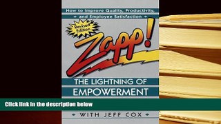PDF [DOWNLOAD] Zapp! The Lightning of Empowerment: How to Improve Quality, Productivity, and