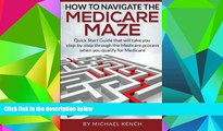 PDF [FREE] DOWNLOAD  How To Navigate The Medicare Maze: Quick Start Guide that will take you