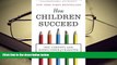 READ book How Children Succeed: Grit, Curiosity, and the Hidden Power of Character Paul Tough Pre