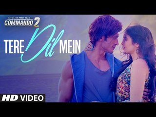 Tere Dil Mein Lyrical Video Commando 2 Video Song 2017 HD