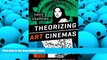 Read Online Theorizing Art Cinemas: Foreign, Cult, Avant-Garde, and Beyond David Andrews  BOOK