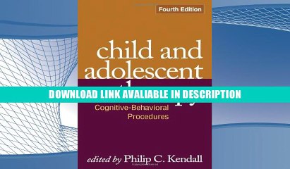 eBook Free Child and Adolescent Therapy, Fourth Edition: Cognitive-Behavioral Procedures Free