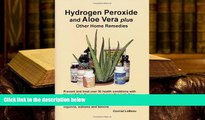 Download [PDF]  Hydrogen Peroxide and Aloe Vera Plus Other Home Remedies Conrad LeBeau  FOR IPAD