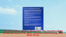 READ ONLINE  The Marketing Agency Blueprint The Handbook for Building Hybrid PR SEO Content