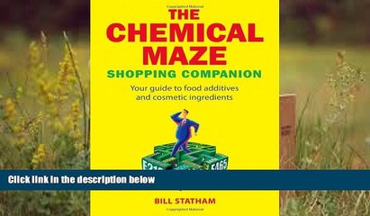 Download [PDF]  The Chemical Maze: Your Guide to Food Additives and Cosmetic Ingredients Bill