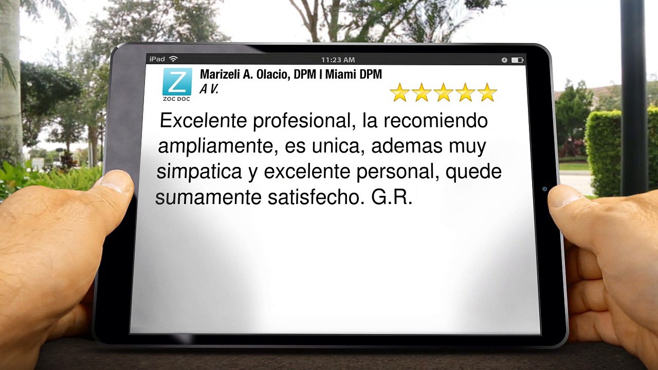 Marizeli A. Olacio, DPM | Miami DPM Miami         Terrific         5 Star Review by A V.
