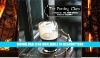 PDF [DOWNLOAD] The Parting Glass : A Toast to the Traditional Pubs of Ireland (Irish Pubs) BEST PDF