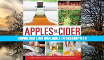 PDF [FREE] DOWNLOAD Apples to Cider: How to Make Cider at Home [DOWNLOAD] ONLINE