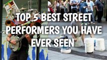 top 5 best street musician performers you have ever seen,  drummer, guitarist,  one man band and more