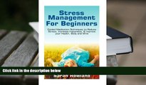 Read Online Stress Management for Beginners: Guided Meditation Techniques to Reduce Stress,