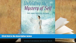 Audiobook  Unfolding the Mystery of Self: We Are Never Alone Lynne Cockrum-Murphy Ed.D.  FOR IPAD