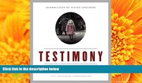 READ book Testimony: The Legacy of Schindler s List and the USC Shoah Foundation Steven Spielberg
