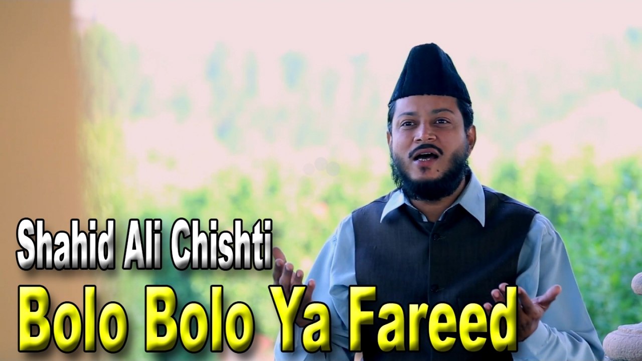 Shahid Ali Chishti - Bolo Bolo Ya Fareed - video Dailymotion