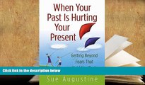 Download [PDF]  When Your Past Is Hurting Your Present: Getting Beyond  Fears That Hold You Back