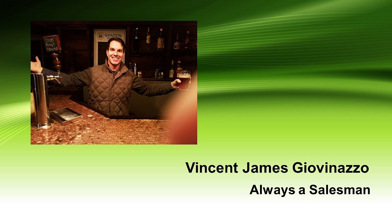 Vincent James Giovinazzo - Always a Salesman
