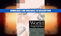 Audiobook Free World Vegetables: Principles, Production, and Nutritive Values Popular Collection