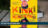 Read Online Kinki Kreations: A Parent s Guide to Natural Black Hair Care for Kids Jena Renee