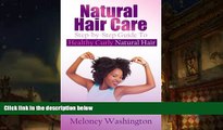 Download [PDF]  Natural Hair Care: Step-by-Step Guide To Healthy Curly Natural Hair Meloney